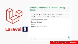 How to Install CKEditor Editor In Laravel | Laravel Tutorial | Coding Xpress