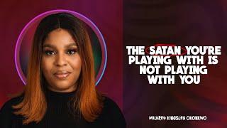 The Satan you're playing with is nt playing with you #fypviralシ #viralvideos #mildredkingsleyokonkwo