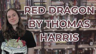 Red Dragon by Thomas Harris | Book Review | No Spoilers