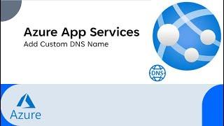 Add Custom Domain Name in Azure App Services
