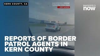 Reports of Customs and Border Patrol activity in Kern County