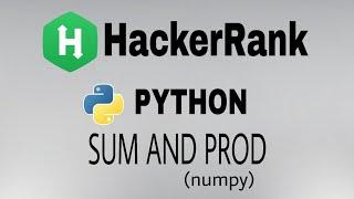 Sum and Prod | Hackerrank Python Solution | English Explanation