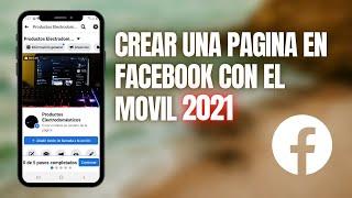 COMO crear una PAGINA DE FACEBOOK desde el CELULAR 2021 - MUUUY FACIL