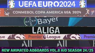 NEW ANIMATED ADBOARDS VOL.8 AIO SEASON 24/25 - PES 2021 & FOOTBALL LIFE 2024