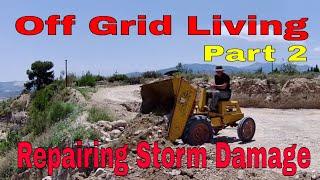 Off Grid Living - Repairing Storm Damage - Part 2