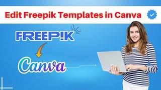 How To Edit Freepik Template in Canva