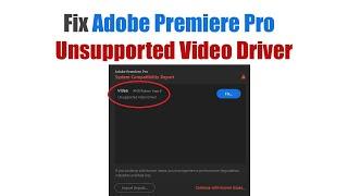 How to Fix Adobe Premiere Pro Unsupported Video Driver