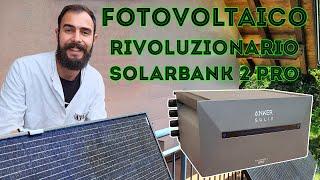 Conviene Veramente il Fotovoltaico da Balcone con Accumulo? Solarbank 2 PRO E1600 di Anker Solix