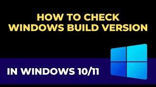 How to check windows build version in windows 10/11