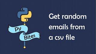 Using a bit of Python to get random emails from a csv file