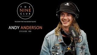 Andy Anderson | The Nine Club With Chris Roberts - Episode 190
