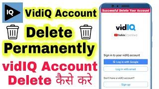 vidIQ Account Delete Permanently || How To Delete vidiq Account || vidiq Account Delete Kaise Kare