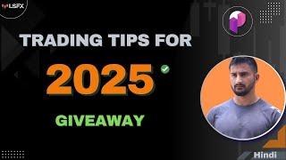 Trading Tips for 2025....