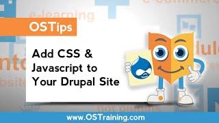 OSTips - Add CSS & Javascript to Your Drupal Site