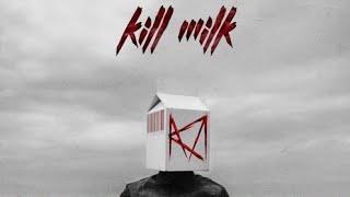 KILL MILK - RUN (Премьера сниппет,2020)