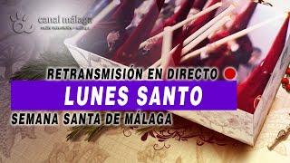 Semana Santa Málaga, Lunes Santo 2022,