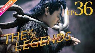 【ENG SUB】The Legends EP36│Bai Lu, Xu Kai, Dai Xu│Fresh Drama