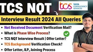 TCS NQT Interview Result 2024 All Queries |Not Received Document Mail/Interview Date |Phase Process