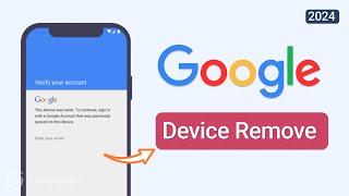 How to Remove Device from Google Account Permanently [Remove Old Device] 2024