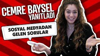 Cemre Baysel Sosyal Medyadan Gelen Soruları Yanıtlıyor!