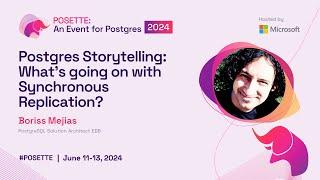 Postgres Storytelling: What's going on with Synchronous Replication? | POSETTE 2024