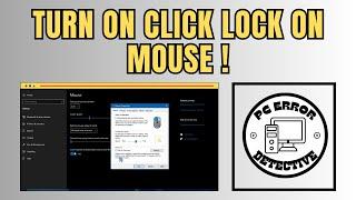 How to Turn On Click Lock on Mouse in Windows 10