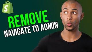 How To Remove Navigate To Admin Shopify - A to Z