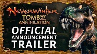 Neverwinter: Tomb of Annihilation - Official Announcement Trailer