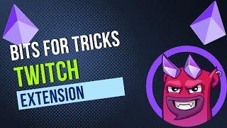 Bits for Tricks - The Twitch Extension that gives your audience control on your game. #twitch