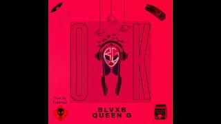 BLVXB ft. QUEEN G - OK || بلاكبي / كوين جي - اوكي Prod by RUHMVN