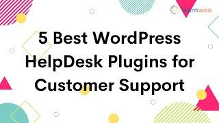 5 Best WordPress HelpDesk Plugins for Customer Support