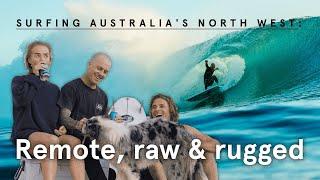 Australia’s rugged northwest featuring Chippa Wilson, Brinkley Davies, and Beau Cram