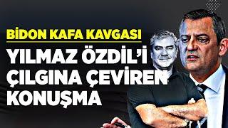 YILMAZ ÖZDİL ÇILGINA DÖNDÜ! ÖZGÜR ÖZEL'İN 'BİDON KAFALI' ÇIKIŞI İFTİRA MI?