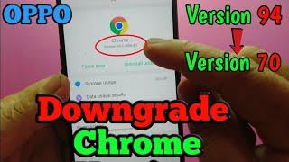How to Downgrade the Chrome Version on Android | Oppo A5s | Version 94 down to Version 70