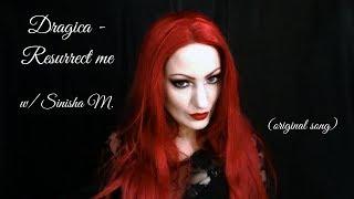 Dragica - Resurrect Me (w/ Sinisha M.) (original song)