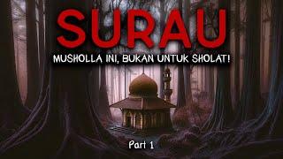 ADA YANG SANGAT SALAH DENGAN MUSHOLLA INI - Part 1 - SURAU by MWV.MYSTIC