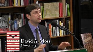 David A. Moss, "Democracy"