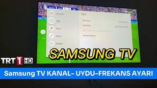 SAMSUNG TV TRT 1 FREKANS AYARLAMA -  Samsung TV Kanal ayarlama