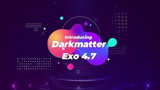 PhoenixOS DarkMatter Exo4.7 Official Trailer