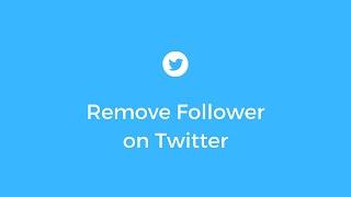 How to Remove a Follower on Twitter | Howto!!