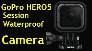 GoPro HERO5 Session Waterproof Camera Specifications and Characteristics