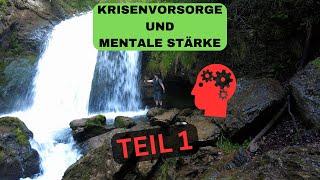 Krisenvorsorge - Mentale Stärke und Resilienz! TEIL 1  4K