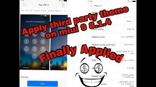 MIUI 9 - Fix for "themes from third party sources not supported" Error third Party Themes On Miui 9