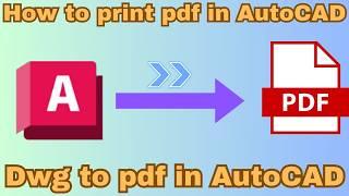 How to Convert DWG to PDF in AutoCAD: Step-by-Step Guide