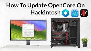How to Update OpenCore Bootloader | Hackintosh | Step By Step Guide