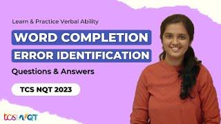 Word completion and Error Identification | Questions & Answers | Verbal Ability TCS NQT 2023 FAQ