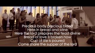 The Supper of the Lord (Precious Body Precious Blood ) OLPS Vox Cordis and St Gabriel Cantors