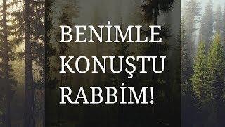 Benimle Konuştu Rabbim! (Video Lyrics)