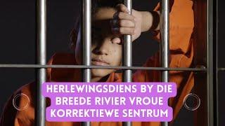 Herlewingsdiens gehou by die Breede Rivier Vroue Korrektiewe Sentrum