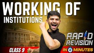 Working of Institutions | 10 Minutes Rapid Revision| Class 9 SST